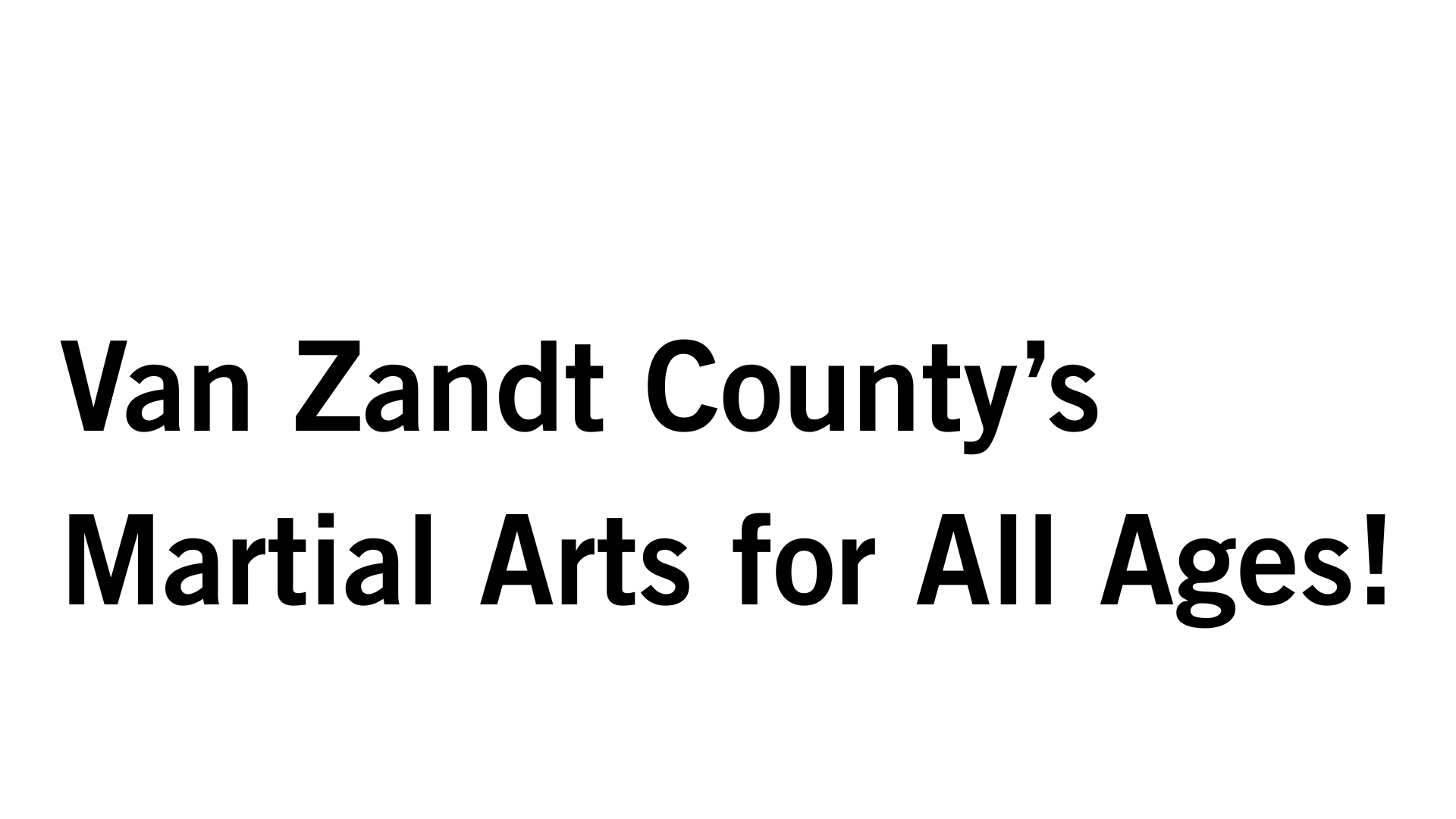 Main image of Van Zandt Martial Arts Center